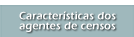 Caracteristicas dos agentes de censos