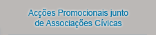 Ac&#231;&#245;es Promocionais junto de Associa&#231;&#245;es Civicas