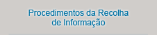 Procedimentos da Recolha de Informa&#231;&#227;o