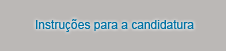 Instru&#231;&#245;es para candidatura