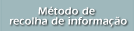 Metodo de recolha de informacao